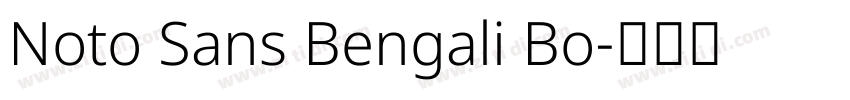 Noto Sans Bengali Bo字体转换 Noto Sans Bengali Bo字体转换